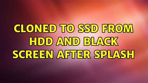 cloned ssd boots to black screen|cloning disk on black screen.